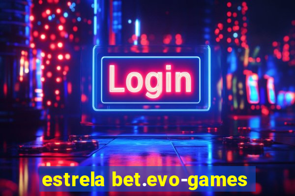 estrela bet.evo-games