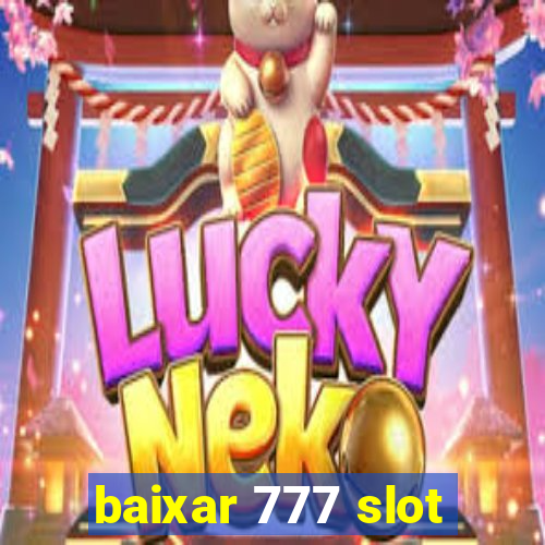 baixar 777 slot