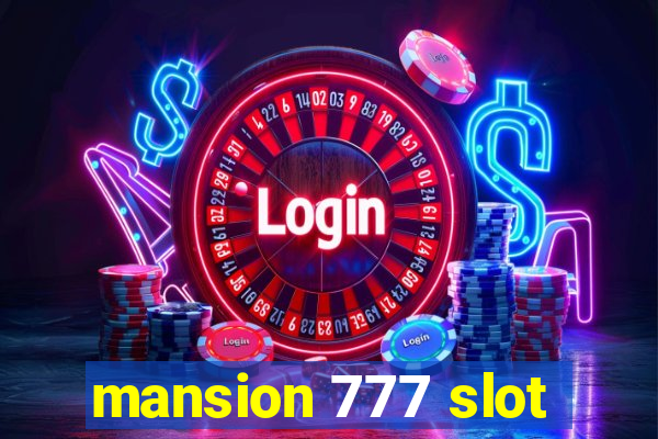 mansion 777 slot