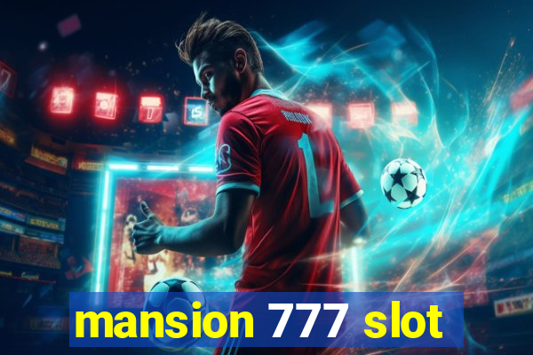 mansion 777 slot