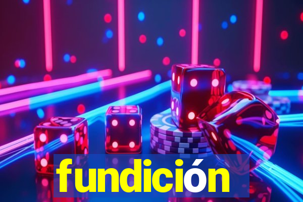 fundición