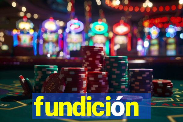 fundición