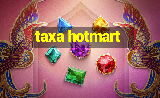 taxa hotmart