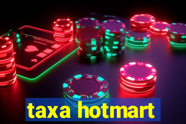 taxa hotmart