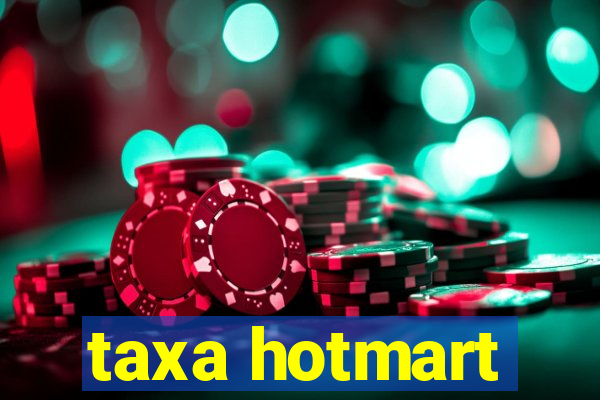 taxa hotmart