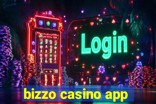 bizzo casino app