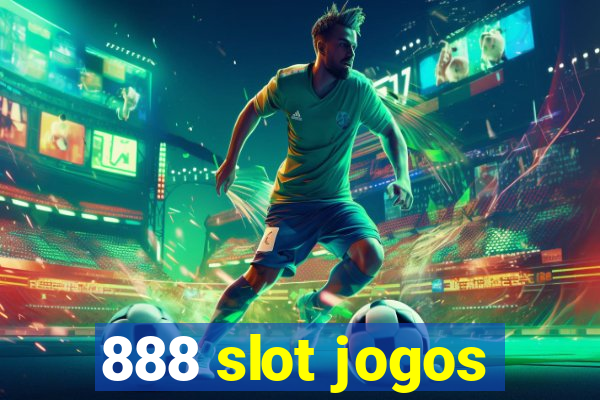 888 slot jogos