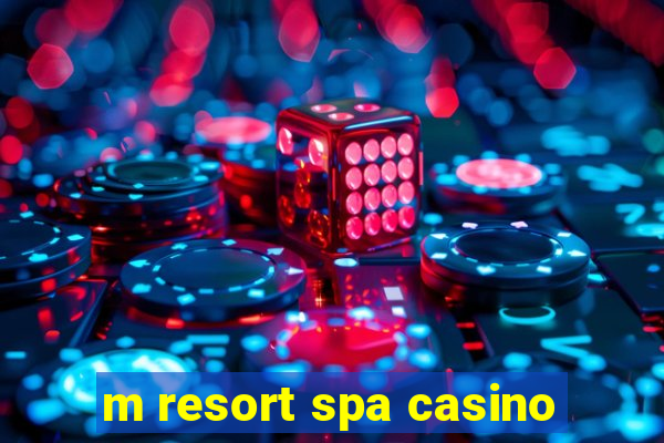 m resort spa casino