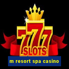 m resort spa casino