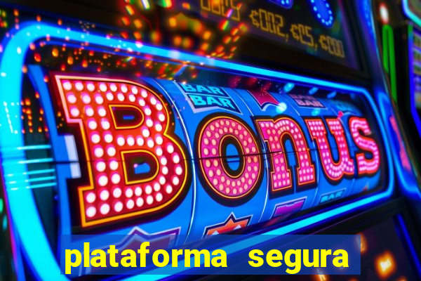 plataforma segura fortune tiger