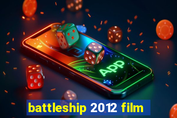 battleship 2012 film