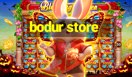 bodur store