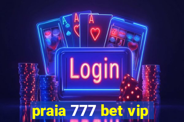 praia 777 bet vip