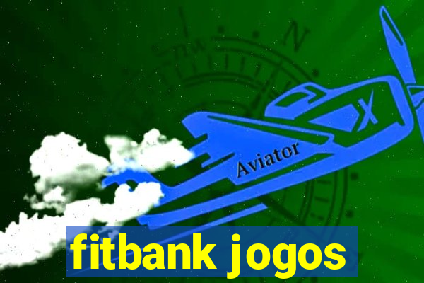 fitbank jogos