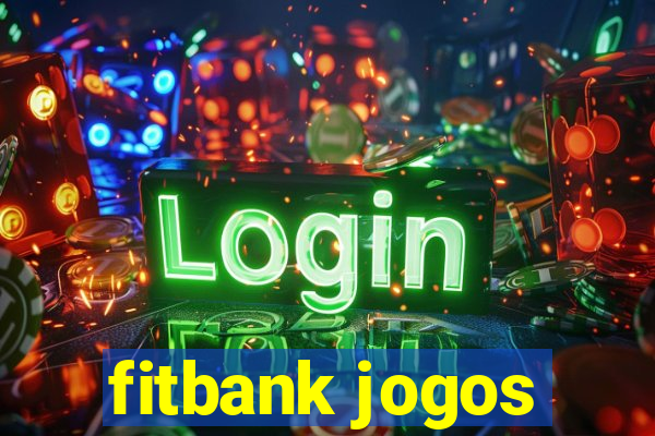 fitbank jogos