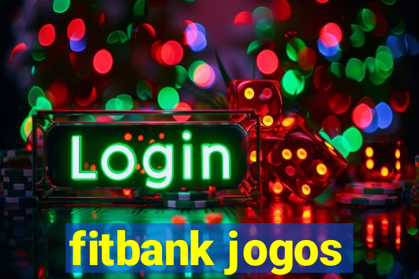 fitbank jogos