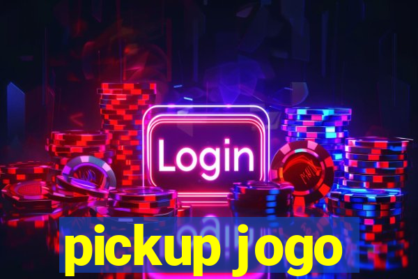 pickup jogo