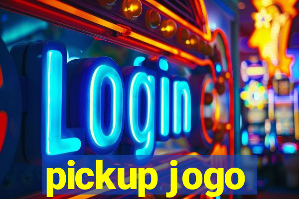 pickup jogo