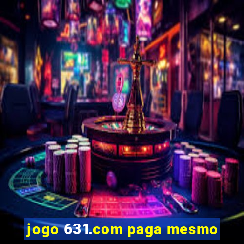 jogo 631.com paga mesmo