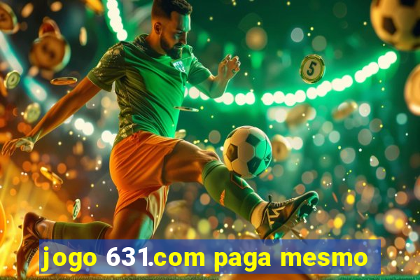 jogo 631.com paga mesmo