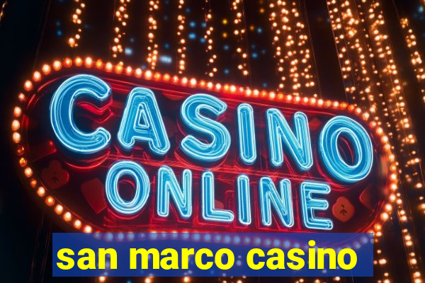 san marco casino