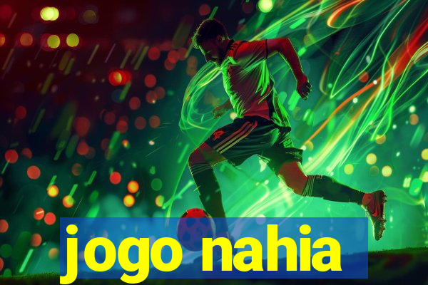 jogo nahia