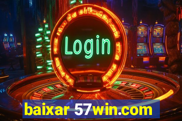 baixar 57win.com