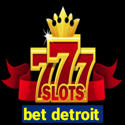 bet detroit