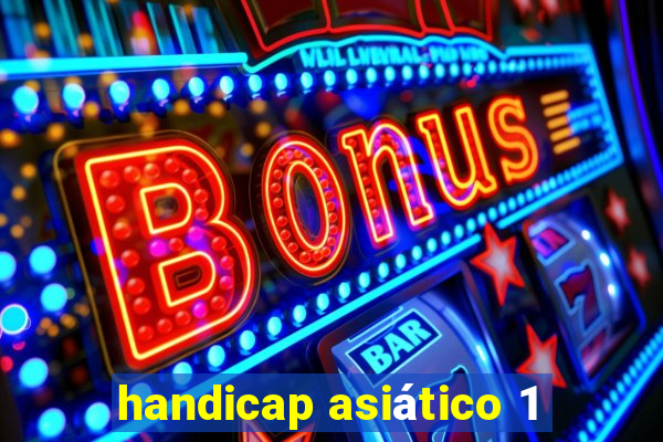 handicap asiático 1