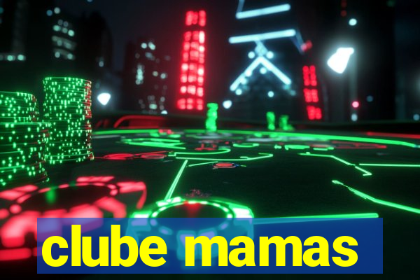 clube mamas