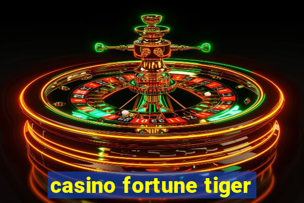 casino fortune tiger