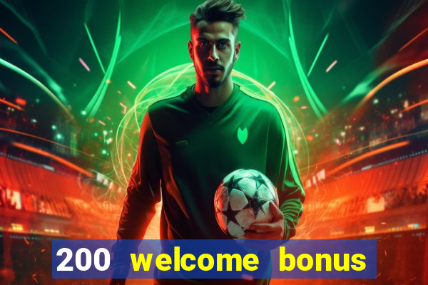 200 welcome bonus casino uk