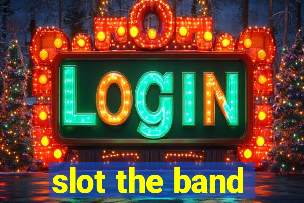 slot the band