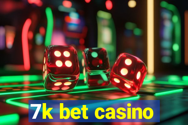 7k bet casino