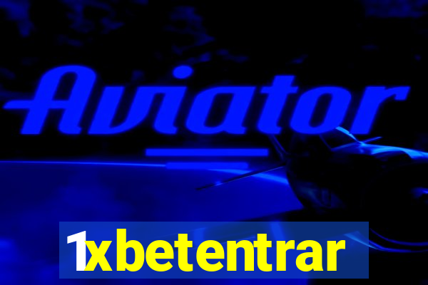 1xbetentrar