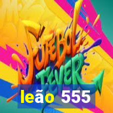 leão 555