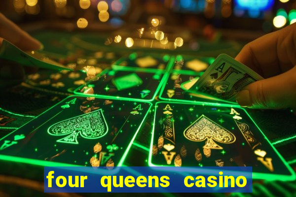 four queens casino las vegas