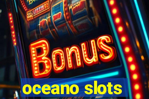 oceano slots