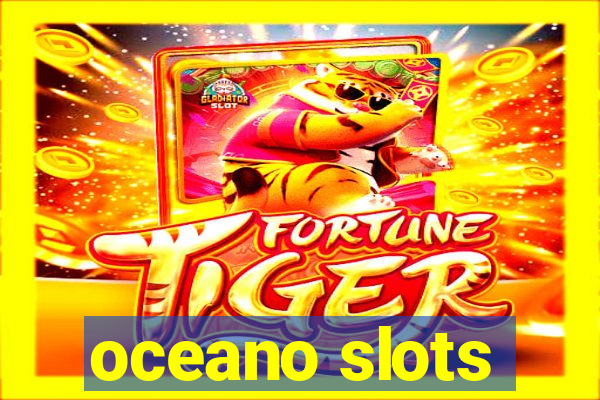 oceano slots