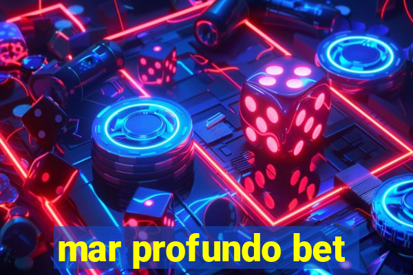 mar profundo bet