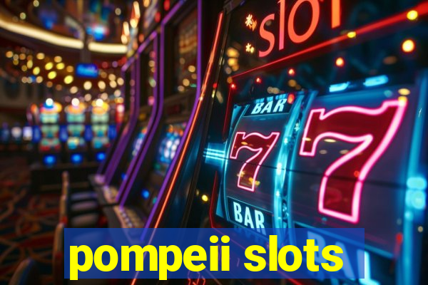 pompeii slots