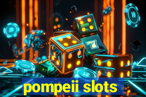 pompeii slots