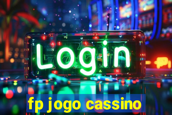 fp jogo cassino