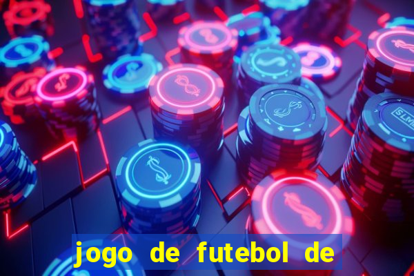 jogo de futebol de montar seu time