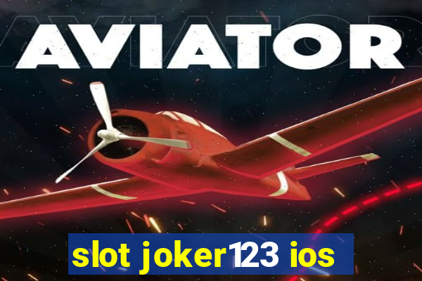 slot joker123 ios