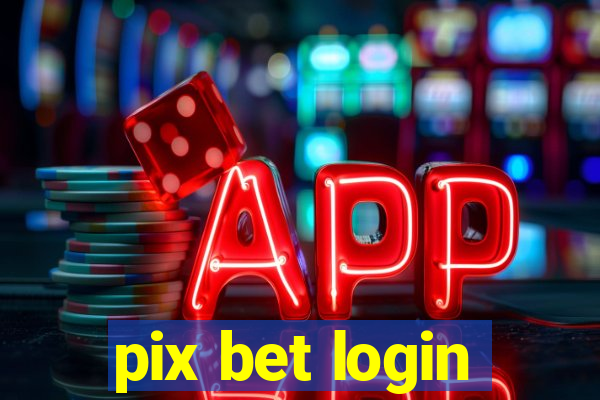 pix bet login