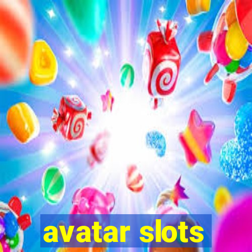 avatar slots