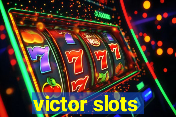 victor slots