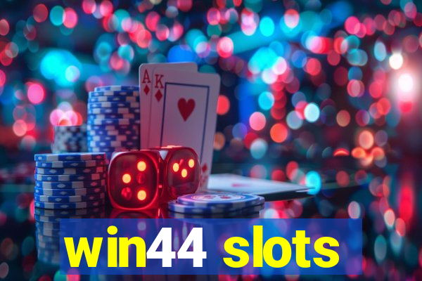 win44 slots