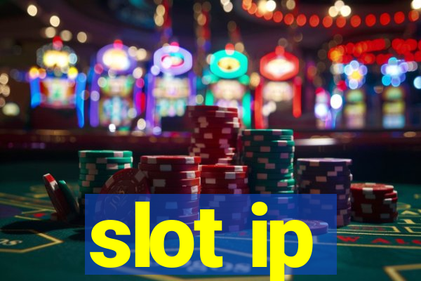 slot ip